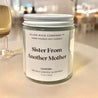 Sister from Another Mother Jar Candle (Medium)